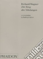 Der Ring des Nibelungen. Ediz. illustrata