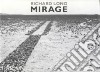 Richard Long. Mirage. Ediz. illustrata libro di Sleeman A. (cur.)