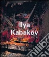 Ilya Kabakov. Ediz. illustrata libro di Groys Boris