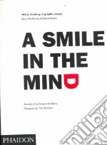 A smile in the mind. Ediz. illustrata libro