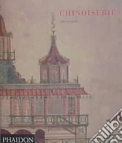 Chinoiserie. Ediz. illustrata