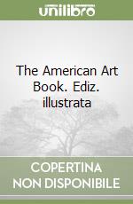 The American Art Book. Ediz. illustrata libro