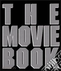 The movie book. Ediz. illustrata libro