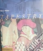 Tapestry. Ediz. illustrata libro