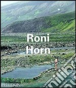 Roni Horn. Ediz. illustrata libro