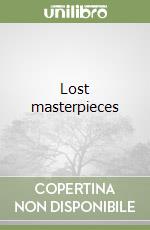 Lost masterpieces