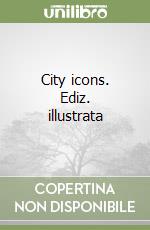 City icons. Ediz. illustrata
