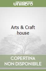Arts & Craft house libro