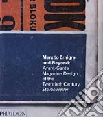 Merz to Emigre and Beyond: Avant-Garde Magazine Design of the Twentieth Century. Ediz. illustrata libro