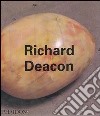 Richard Deacon. Ediz. inglese libro di Thompson Jon
