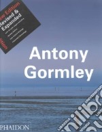 Antony Gormley. Ediz. illustrata libro