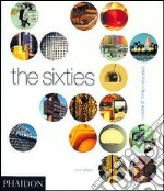 The sixties. Decade of design revolution. Ediz. illustrata