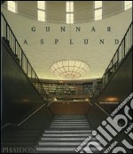 Gunnar Asplund. Ediz. illustrata libro