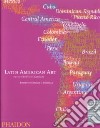 Latin american art in the twentieth century. Ediz. illustrata libro
