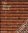 The house book. Ediz. illustrata libro
