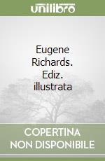 Eugene Richards. Ediz. illustrata libro