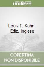 Louis I. Kahn. Ediz. inglese