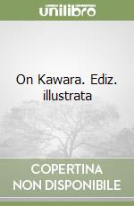 On Kawara. Ediz. illustrata libro