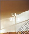 Uta Barth. Ediz. inglese libro