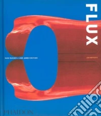 Asymptote. Flux. Ediz. illustrata libro