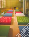 Contemporary world interiors. Ediz. illustrata libro