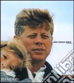 John Fitzgerald Kennedy. A life in pictures. Ediz. illustrata