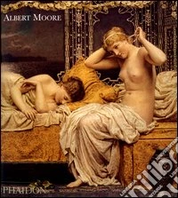 Albert Moore. Ediz. inglese