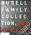 Not afraid. Rubell family collection. Ediz. illustrata libro