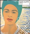 Alex Katz. Ediz. inglese libro