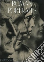 Roman portraits. Ediz. illustrata libro