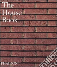 The House Book. Ediz. illustrata libro