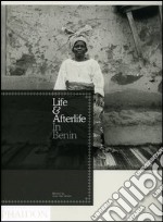 Life & afterlife in Benin. Ediz. illustrata