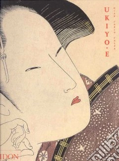 Ukyo-e. Ediz. illustrata