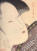 Ukyo-e. Ediz. illustrata libro