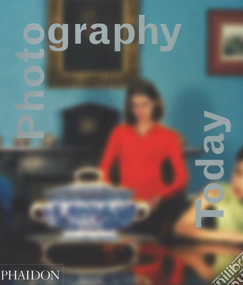 Photography today. Ediz. illustrata