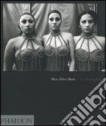 Mary Ellen Mark. Ediz. inglese libro