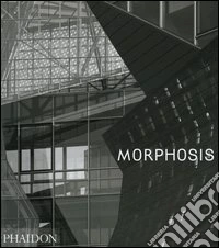 Morphosis. Ediz. illustrata