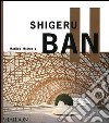 Shigeru Ban. Ediz. inglese libro