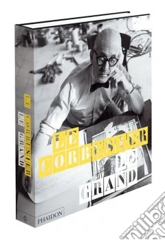 Le Corbusier. Le Grand. Ediz. inglese