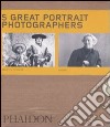 Five great portrait photographers. Ediz. illustrata libro