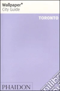 Toronto. Ediz. illustrata
