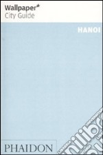 Hanoi. Ediz. inglese libro