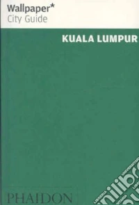 Kuala Lumpur. Ediz. inglese libro