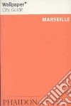 Marseille. Ediz. inglese libro