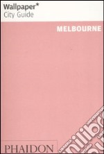 Melbourne. Ediz. inglese libro