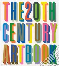 The 20th Century Art Book. Ediz. illustrata libro