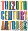 The 20th Century Art Book. Ediz. illustrata libro