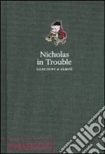 Nicholas in Trouble. Ediz. illustrata