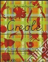 Creole. Ediz. illustrata libro di De Rozières Babette