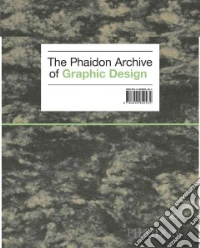 The Phaidon archive of graphic design. Ediz. illustrata libro